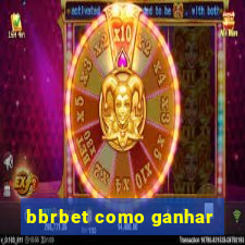 bbrbet como ganhar